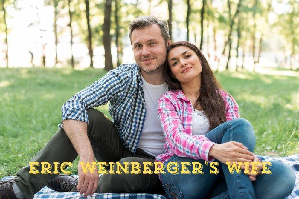 eric weinberger wife